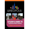 Citizen's Guide to California Wine Country: Napa and Sonoma (Wineopolis)