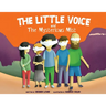 The Little Voice & The Mysterious Mist: Helping Kids Face Big Feelings and Worries through Mindfulness with Kindness