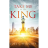 Take Me to the King