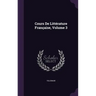Cours De Littérature Française, Volume 3