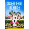 Secrets Behind the Hedges