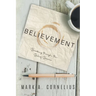 Believement: Breaking through the Belief Barrier