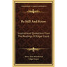 Be Still And Know: Inspirational Quotations From The Readings Of Edgar Cayce
