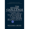 The Stoic Challenge: A Philosopher's Guide to Becoming Tougher, Calmer, and More Resilient