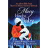 Mary Had a Baby: An Advent Bible Study Based on African American Spirituals