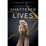 Shattered Lives