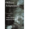 Ordinary Enlightenment: A Translation of the Vimalakirti Nirdesa Sutra