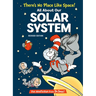 There's No Place Like Space! All about Our Solar System