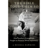 Bible Told Them So: How Southern Evangelicals Fought to Preserve White Supremacy