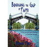 Bridging the Gap of Faith: A Nice Jewish Girl's Journey to Find the Messiah