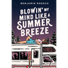 Blowin' My Mind Like a Summer Breeze