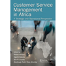 Customer Service Management in Africa: A Strategic and Operational Perspective