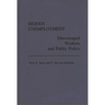 Hidden Unemployment: Discouraged Workers and Public Policy