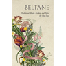 Beltane: Traditional Magic, Recipes, and Tales for May Day
