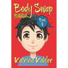 Books for Kids 9-12: BODY SWAP - Book 4: SWITCHED