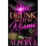 One Drunk Night In Miami: A Billionaire Romance: An African American Romance