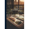 Artistic Landscape Photography