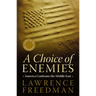 A Choice of Enemies: America Confronts the Middle East