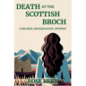 Death at the Scottish Broch: A Mia Reid, Archaeologist, Mystery