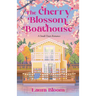 The Cherry Blossom Boathouse: A Small-Town Romance a Cozy Bookshop Romance
