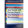 Heat Transfer and Pressure Drop in Flow Boiling in Microchannels