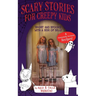 Scary Stories for Creepy Kids: Short and Spooky with a Side of Silly