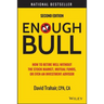 Enough Bull: How to Retire Well Without the Stock Market, Mutual Funds, or Even an Investment Advisor