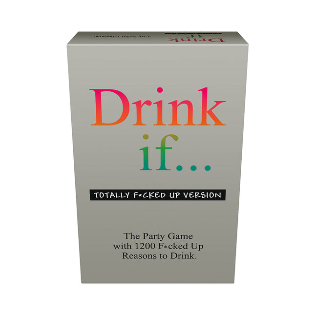 Drink If Totally F*cked Up Version Game by Sexology