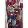 Quilt Care, Construction and Use Advice: How to Help Your Quilt Live to 100, Full-color Edition