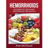 Hemorrhoids: Hemorrhoid Treatment: Hemorrhoid Prevention