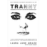 Tranny: Confessions of Punk Rock's Most Infamous Anarchist Sellout