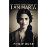 I AM MARIA One Woman's Journey through War