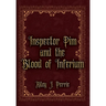 Inspector Pim and the Blood of Inferium