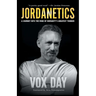 Jordanetics: A Journey Into the Mind of Humanity's Greatest Thinker