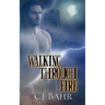 Walking Through Fire