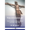 The Atonement: The Congregational Union Lecture for 1875