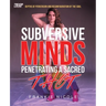 Subversive Minds Penetrating a Sacred Thot: Depths of Perversion and Reconfiguration of the Soul