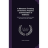 A Memento Treating of the Rise, Progress and Remedies of Seditions: With Some Historical Reflections Upon the Series of our Late Troubles