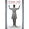 Curse You: Part One: The Stage is Set