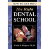 How to Get Into the Right Dental School