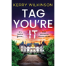 Tag, You're It: A totally unputdownable and gripping thriller
