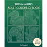 Adult Coloring Books: Birds & Animals: Zentangle Patterns - Stress Relieving Animals and Birds Coloring Pages for Adults