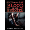 Soup of the Day: Blood of Our Enemies