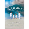 Slammed: Overcoming Tragedy in the Wave of Grief