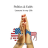 Politics and Faith: Lessons in my Life
