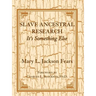 Slave Ancestral Research: It's Something Else