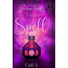 Sometimes it Takes a Spell