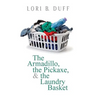 The Armadillo, the Pickaxe, and the Laundry Basket
