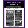 Pen and Ink Drawing Workbook Vol. 7: Learn to Draw Nightscapes
