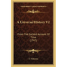 A Universal History V2: From The Earliest Account Of Time (1747)